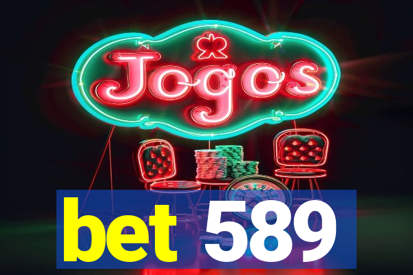 bet 589